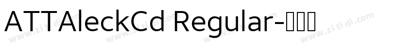 ATTAleckCd Regular字体转换 ATTAleckCd Regular字体转换